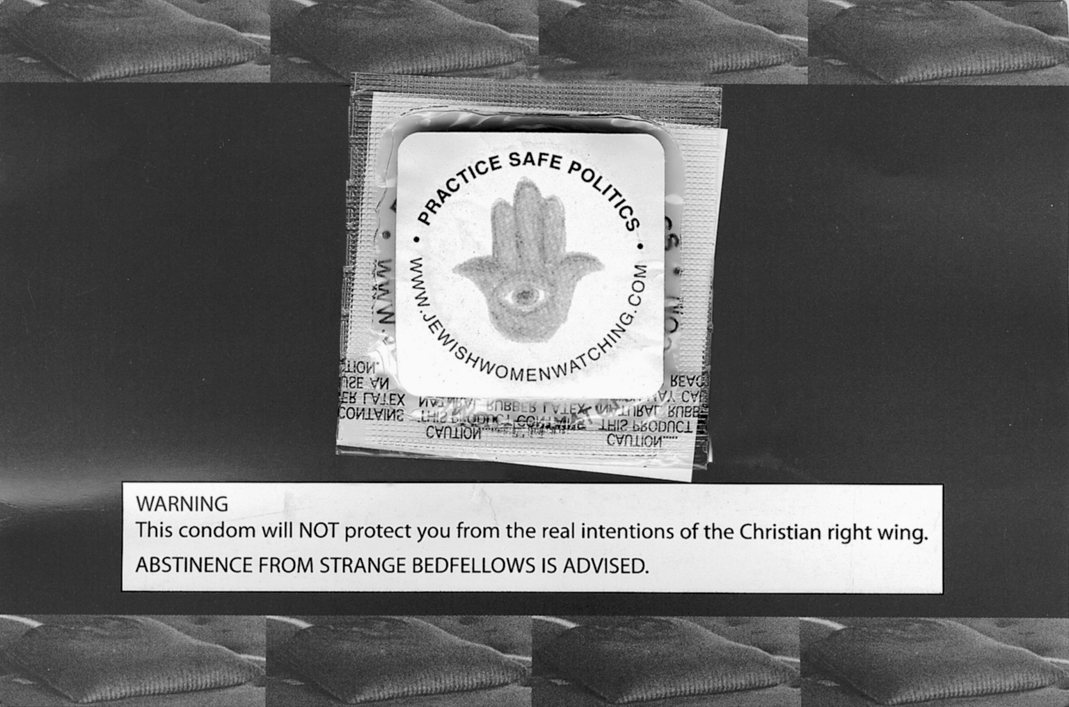 Plastic-wrapped square in center with image of evil eye on ḥamsa and a rectangular text box explaining that condom will not protect against Christian right wing, surrounded by border of identical square frames with a pillow inside each. Plastic-wrapped square in center with image of evil eye on ḥamsa and a rectangular text box explaining that condom will not protect against Christian right wing, surrounded by border of identical square frames with a pillow inside each.