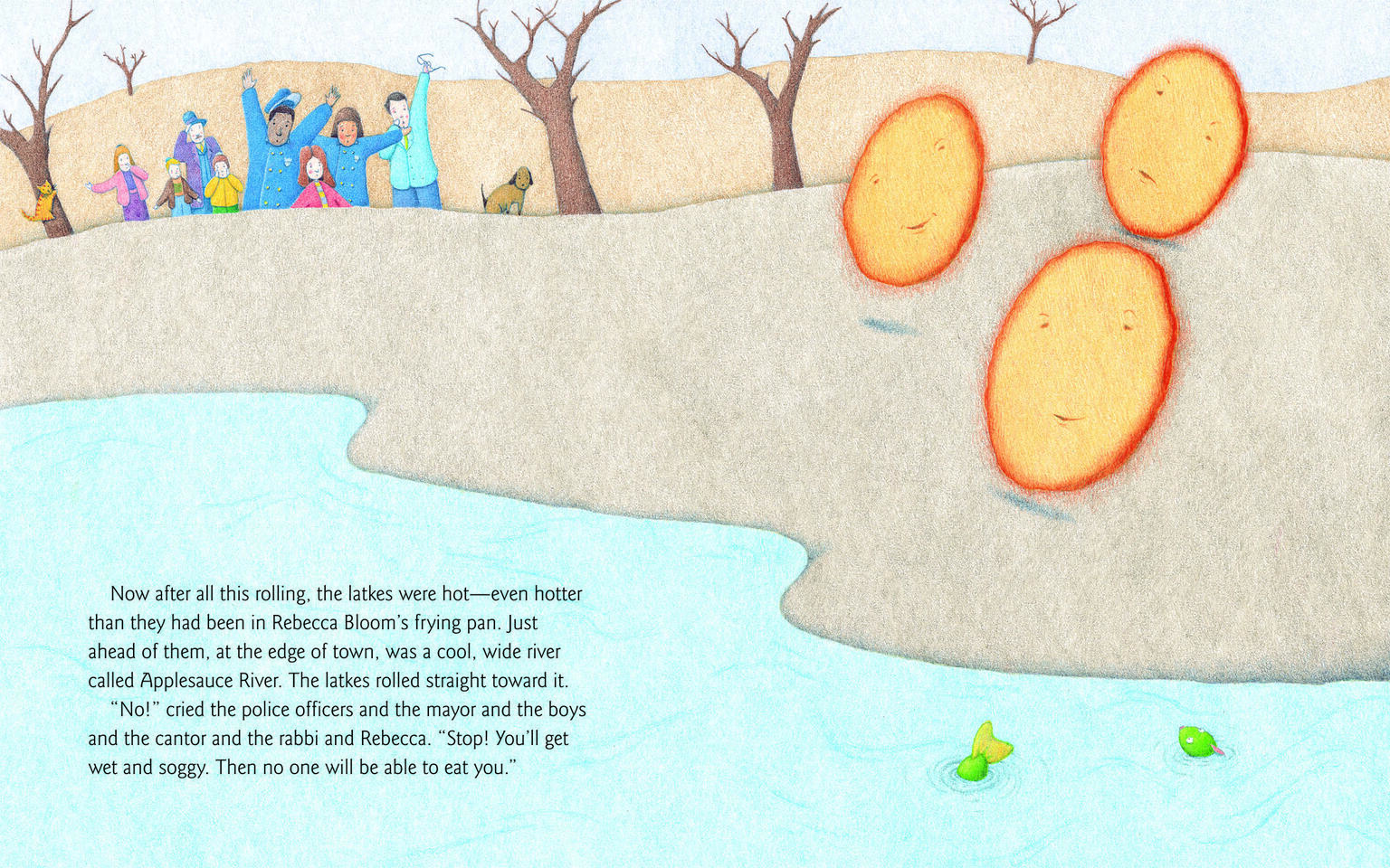Drawing of people on a hill waving their arms as two round objects roll away smiling and English text along the bottom about latkes rolling toward the river.
